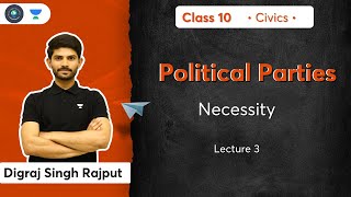 Class 10: Political Parties | Necessity | L-3 | Civics | Social School | Digraj Sir screenshot 2