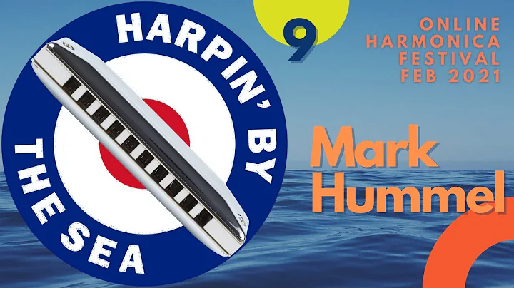 HARPIN' BY THE SEA 2021 - Mark Hummel