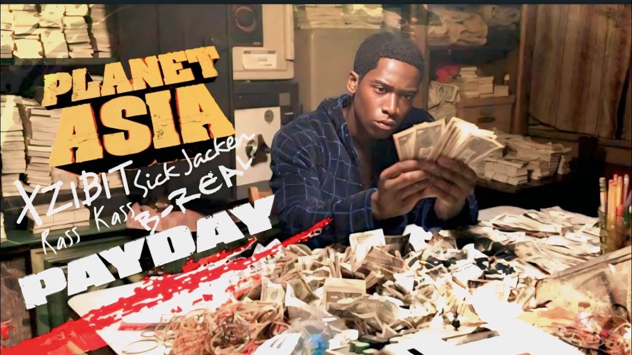 Planet Asia Feat. Xzibit, B-Real (Of Cypress Hill), Sick Jacken - Payday - 2025 Planet Asia Feat. Xzibit, B-Real (Of Cypress Hill), Sick Jacken - Payday - 2025