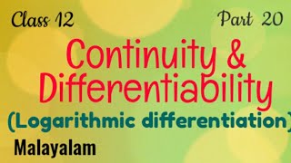 Logarithmic differentiation|Continuity and Differentiability|Maths|Malayalam