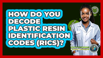 How Do You Decode Plastic Resin Identification Codes (RICs)? - Earth Science Answers