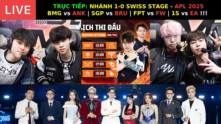 TRỰC TIẾP APL 2025 - NHÁNH 1-0: BMG vs ANK | SGP vs BRU | FPT vs FW | 1S vs EA - NGÀY TỬ THẦN ...