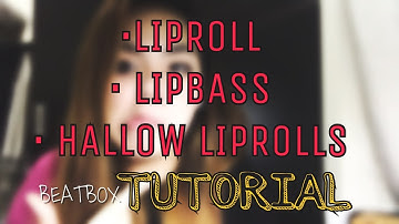 Liproll· Lipbass · Hollow Liproll || Beatbox Tutorial