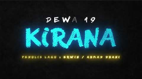 Dewa 19 - Kirana (Karaoke Version)