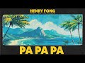 Henry Fong - Pa Pa Pa (feat. MC Maromba) (Lyric Video)