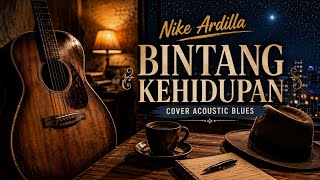 Nike Ardilla - Bintang Kehidupan (Cover Acoustic Blues)