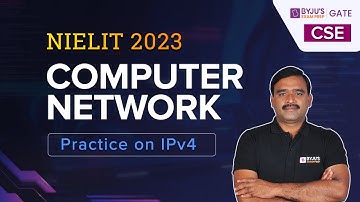 NIELIT 2023 | Computer Network | Practice on IPv4 | BYJU