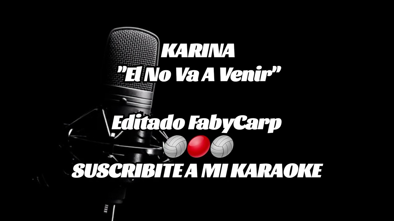 Karina - Él No Va A Venir (Karaoke)