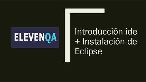 Introducción sobre Ide + Instalación de Eclipse