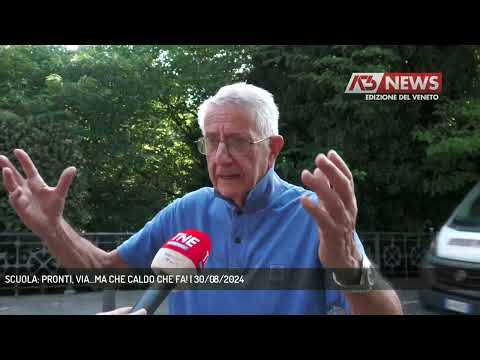 SCUOLA: PRONTI, VIA...MA CHE CALDO CHE FA! | 30/08/2024