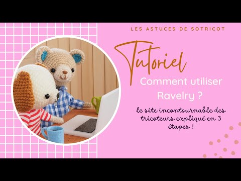 *en Français* Comment utiliser Ravelry.com ?