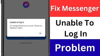 Fix Messenger Unable To Log In An Unexpected Error| Messenger Server Down |Messenger Login Problem Fix Messenger Unable To Log In An Unexpected Error| Messenger Server Down |Messenger Login Problem