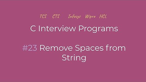 Remove Spaces from a String | C Interview Programs | Logic First Tamil