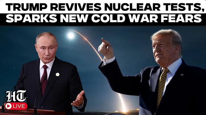 Live: US Resumes Nuclear Testing After Decades As Trump Responds To Putin’s Missile Show Of Force