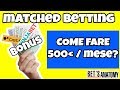 Quanti soldi si guadagnano con i Bonus di Benvenuto? Matched Betting