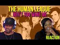 First time ever hearing The Human League "Don't You Want Me" Reaction | Asia and BJ