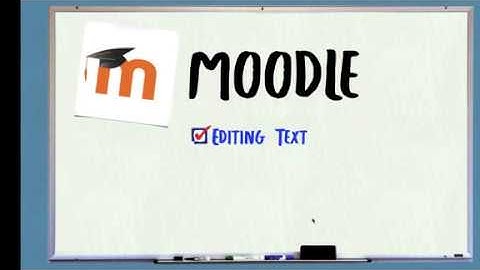 Moodle - Editing Text