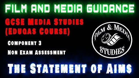Statement of Aims Guidance for GCSE Media Studies (Eduqas Course)