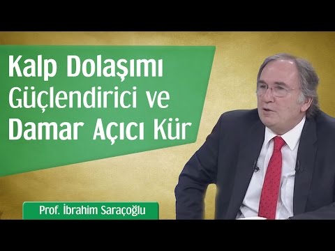 Kalp Dolaşımı Güçlendirici ve Damar Açıcı Kür | Prof. İbrahim Saraçoğlu