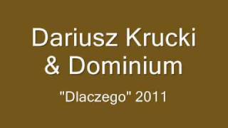 Dariusz Krucki - Dlaczego 2011