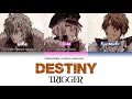 Destiny - TRIGGER (IDOLiSH7) [KAN/ROM/Sub espa&ntilde;ol]