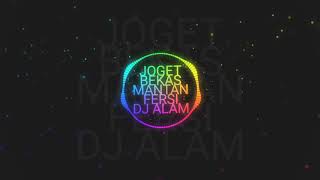 Joqget bekas mantan feqrsi DJ alam