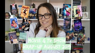 MOVIE/TV SHOW WRAP-UP #23 | August 2019