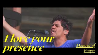 Video thumbnail of "I Love Your Presence / Moment of prayer - UPPERROOM"
