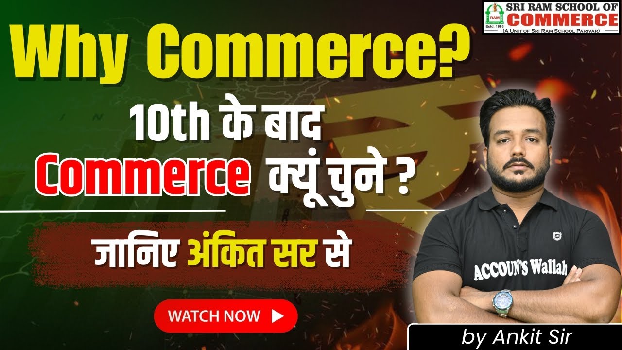 why commerce ? Join Sri Ram School of Commerce for a Brighter Future 
