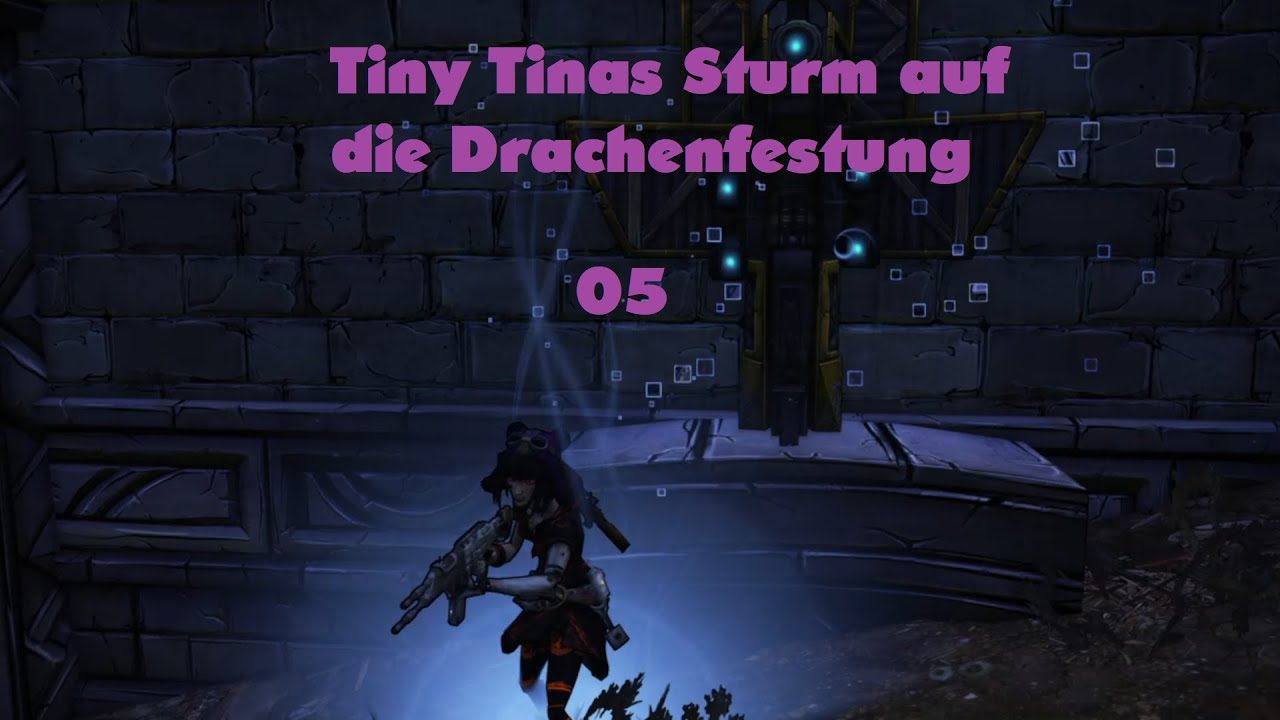 Tiny Tinas Sturm Auf Die Drachenfestung Spielzeit Tiny Tinas Sturm auf die Drachenfestung 05 Der König muss sterben - YouTube