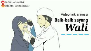 Lirik lagu sedih, muslim animasi bikin baper  WALI - Baik baik sayang