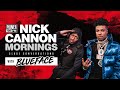 Blueface And Nick Cannon Argue Over Who Puts It Down Better In The Bedroom