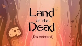 Land of The Dead (Subtitulado en español) Fan Animated