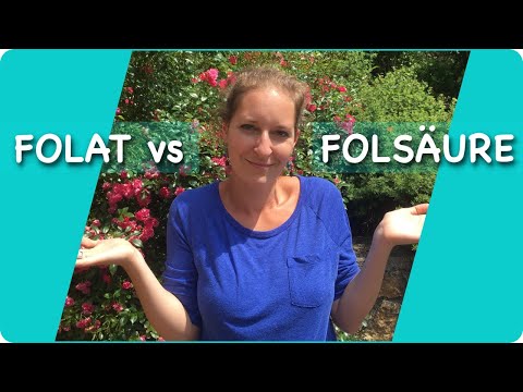 Video: Was ist besser Folat oder Folsäure?