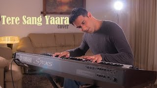 Tere Sang Yaara (Cover) - Aakash Gandhi (ft Shirsha Chakraborty \u0026 Sahil Khan)