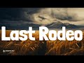 Last Rodeo (Lyrics) - Restless Road | Crazy Dreams