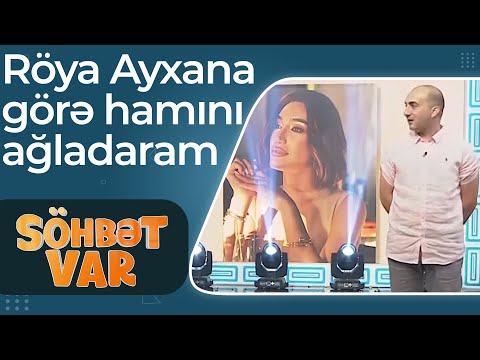 Nicat Rəhimov - Röya Ayxana görə hamını ağladaram - Söhbət Var