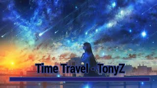 Alan Walker Style - Time Travel - TonyZ || Nightcore || Yuri Nightcore