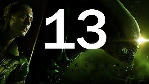Alien Isolation Get To Colonial Marshal Bureau Gameplay Part 13 (Xbox One, PS4)