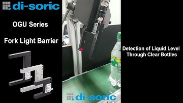 Detection of Liquid Levels in Clear Bottles - OGU Fork Light Barriers - di-soric