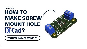 How to make screw mounting hole in KiCAD | How to KiCAD | KiCAD 9.0 | Part 13 | Ampnics