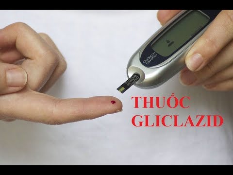 Những điều cần biết về thuốc gliclazid trong điều trị tiểu đường