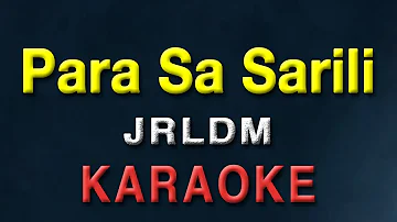 Para Sa Sarili - JRLDM | KARAOKE