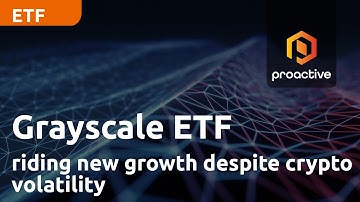 Grayscale Investments Future of Finance ETF riding new growth despite crypto volatility