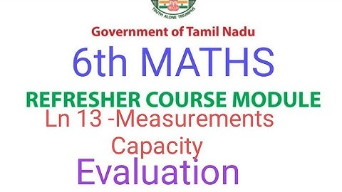TN Class 6th Maths Refresher Course | Ln 13 Measurements - Capacity | Evaluation Answers