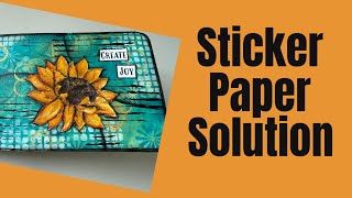 Sticker Paper as an Art Supply #artjournal #mixedmedia #artjournalforbeginners #stickerpaper