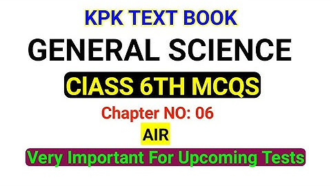 General Science Class 6th MCQs | KPK Text Book General Science MCQs Class 6th: Part 06