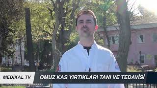 OMUZ KAS YIRTIKLARI TANI VE TEDAVİSİ