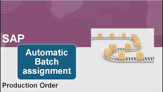 Automatic Batch assignment in Production orders in SAP |SAP PP Batch Determination |#saplobby