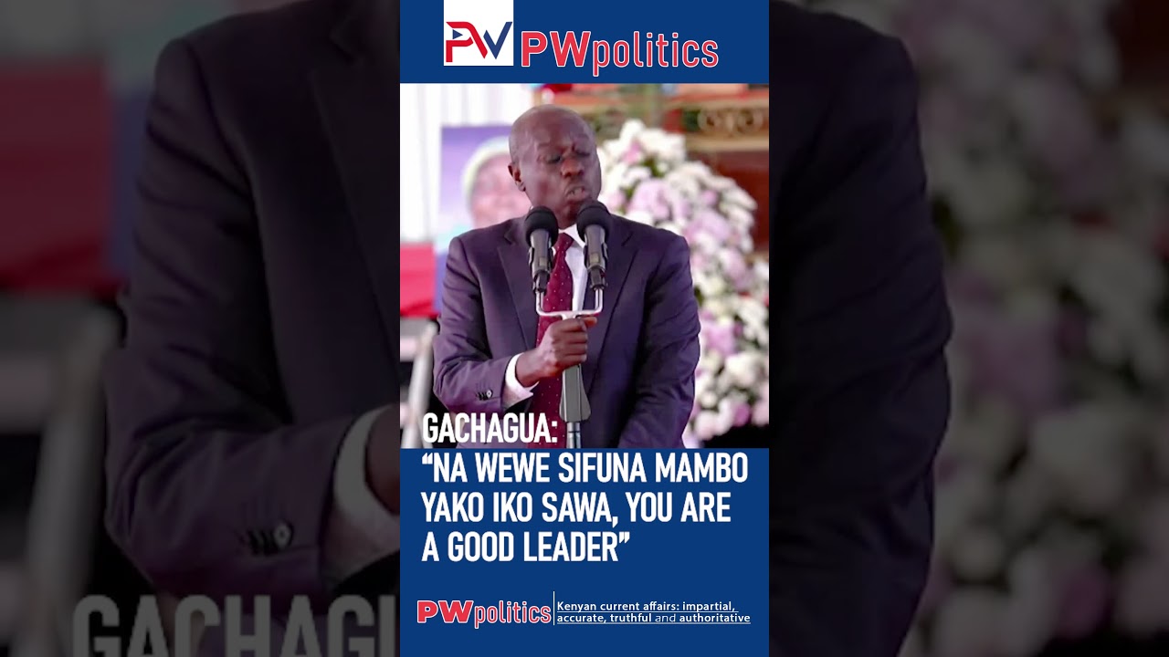 NA WEWE SIFUNA MAMBO YAKO IKO SAWA YOU ARE A GOOD LEADER | GACHAGUA  